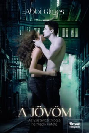 A jövőm - Existence-trilógia 3.