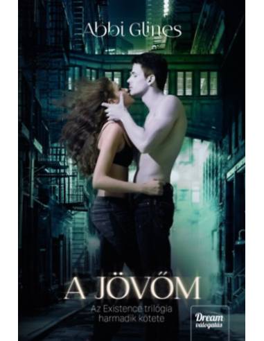 A jövőm - Existence-trilógia 3.