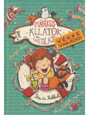 Mágikus állatok iskolája - Végre vakáció! - Ida és Rabbat