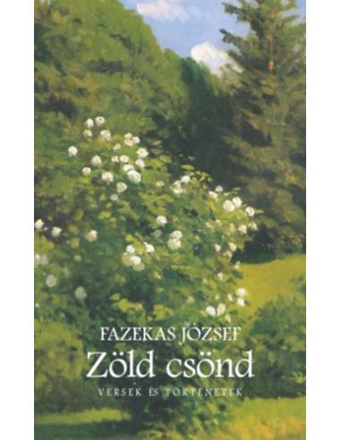 Zöld csönd - Versek és történetek