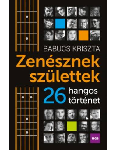 Zenésznek születtek - 26 hangos történet
