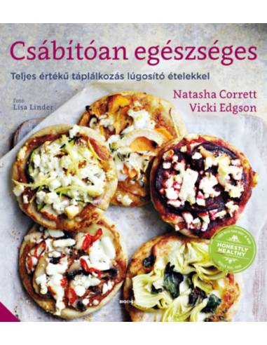 Csábítóan egészséges - Teljes értékű táplálkozás lúgosító ételekkel