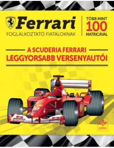 A Scuderia Ferrari leggyorsabb versenyautói - Ferrari foglalkoztató fiataloknak több mint 100 matricával