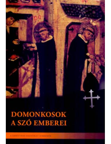 Domonkosok - A Szó emberei