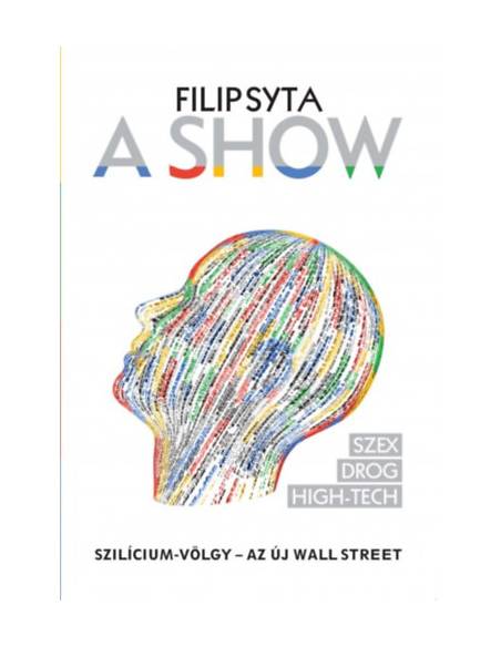 A Show - Szilícium-völgy – az új Wall Street
