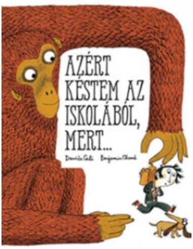 Azért késtem az iskolából, mert...