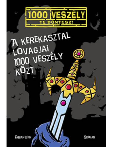 A Kerekasztal lovagjai 1000 veszély közt