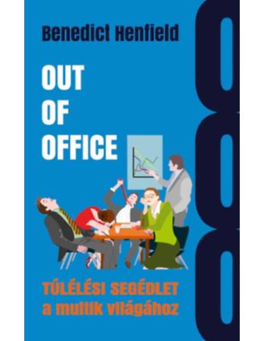 Out Of Office - Túlélési segédlet a multik világához