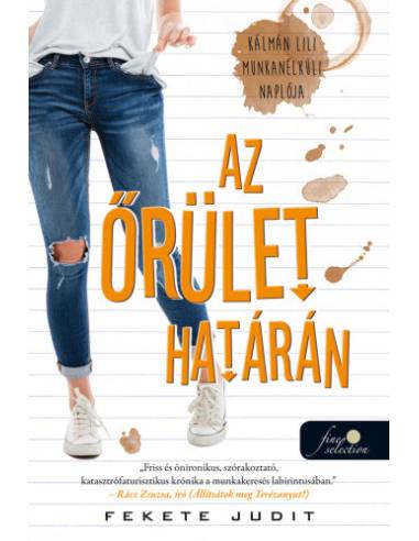 Az őrület határán - Kálmán Lili munkanélküli naplója