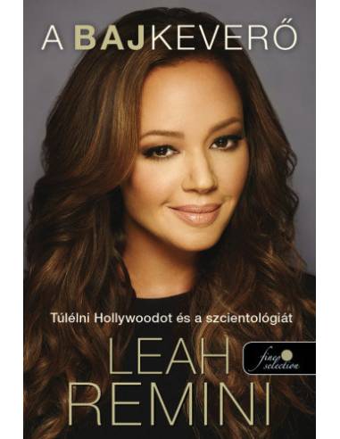 A bajkeverő - Túlélni Hollywoodot és a szcientológiát