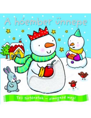 Téli történetek - simogasd meg! - A hóember ünnepe