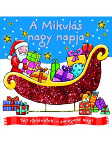 Téli történetek - Simogasd meg! - A Mikulás nagy napja
