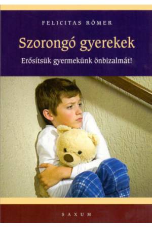 Szorongó gyerekek - Erősítsük gyermekünk önbizalmát!