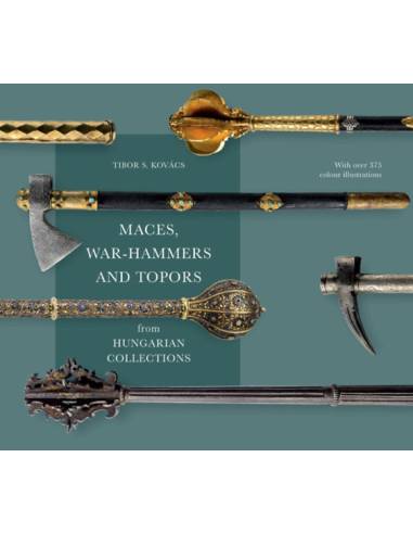 Maces, war-hammers and topors from hungarian collections