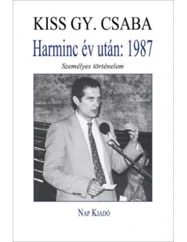 Harminc év után: 1987 - Személyes történelem