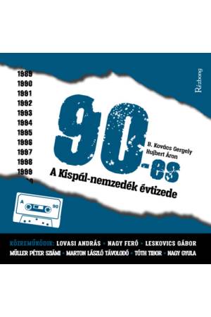90-es - A Kispál-nemzedék évtizede