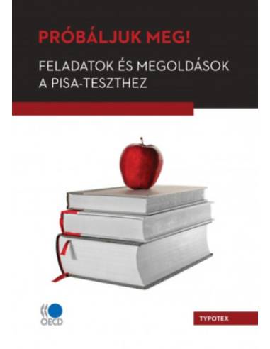 Próbáljuk meg! - Feladatok és megoldások a PISA-teszthez