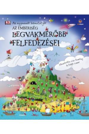 Az emberiség legvakmerőbb felfedezései - Az agymanók bemutatják