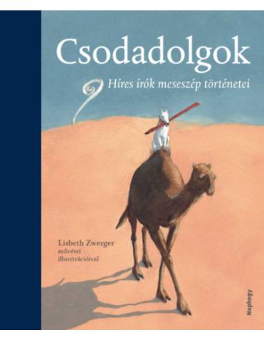 Csodadolgok - Híres írók meseszép történetei
