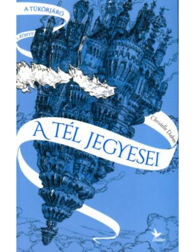 A tél jegyesei - A tükörjáró 1. könyv