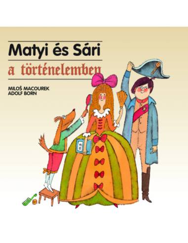 Matyi és Sári a történelemben