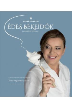 Édes békeidők - Borbás Marcsi