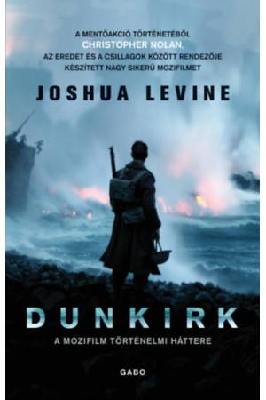 Dunkirk - A mozifilm történelmi háttere