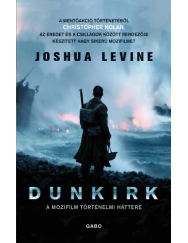 Dunkirk - A mozifilm történelmi háttere
