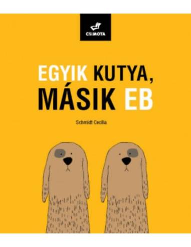 Egyik kutya, másik eb