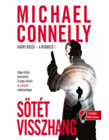 Sötét visszhang - Harry Bosch - A nyomozó 1.