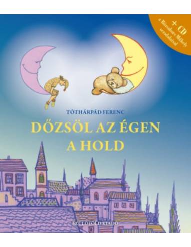 Dőzsöl az égen a hold - Estéli versek és versdalok  ( CD-vel)