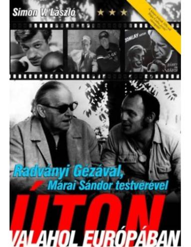 Radványi Gézával, Márai Sándor testvérével úton valahol Európában