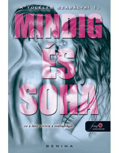 Mindig és Soha - A túlélés szabályai 1.