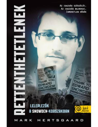Rettenthetetlenek - Leleplezők a Snowden-korszakban