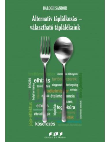 Alternatív táplálkozás - választható táplálékaink