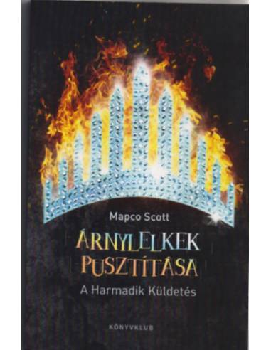 Árnylelkek pusztítása - A Harmadik Küldetés