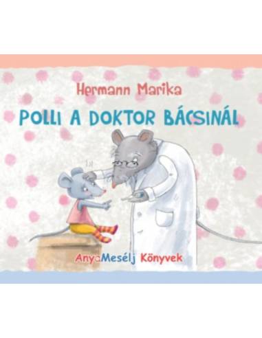 Polli a doktor bácsinál - avagy egy kisegér vidám gyógyulása