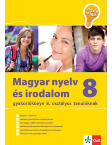 Magyar nyelv és irodalom gyakorlókönyv 8. osztályos tanulóknak - Jegyre megy