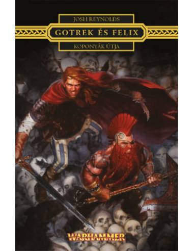 Koponyák Útja - Gotrek és Felix