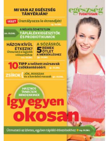 Egészség tudatosan - Így egyen okosan!