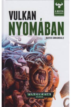 Vulkan nyomában - A Bestia felemelkedése 7.