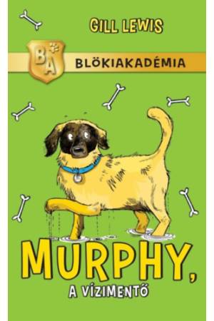 Murphy, a vízimentő - Blökiakadémia
