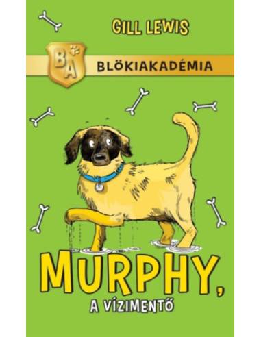 Murphy, a vízimentő - Blökiakadémia