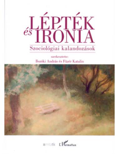 Lépték és irónia - Szociológiai kalandozások