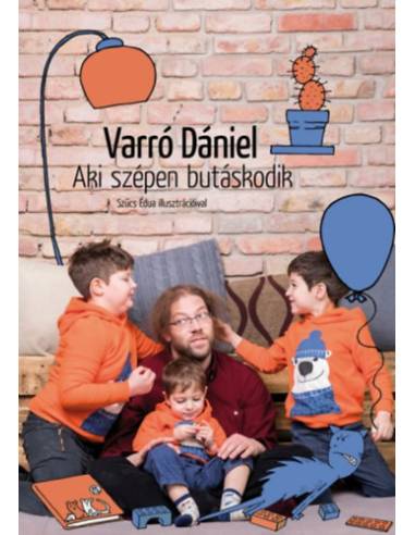 Aki szépen butáskodik