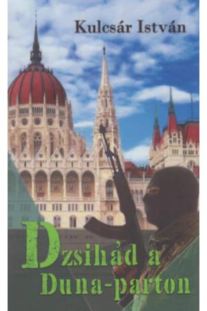 Dzsihád a Duna-parton