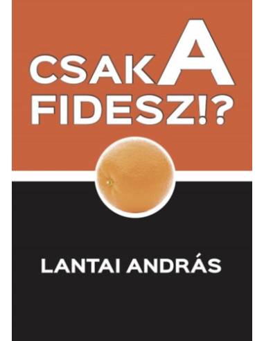 Csak a FIDESZ?