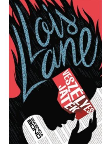 Lois Lane - Veszélyes játék