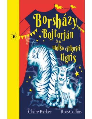 Borsházy Bojtorján és az utolsó cirkuszi tigris