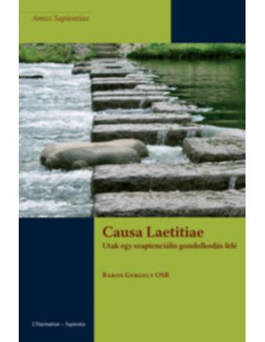 Causa Laetitiae - Utak egy szapienciális gondolkodás felé